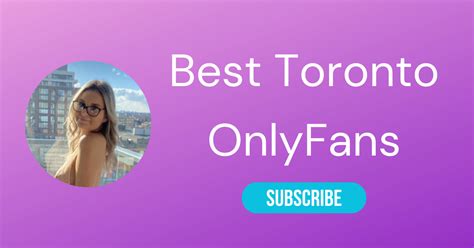 Top 10 Best Toronto OnlyFans in 2024